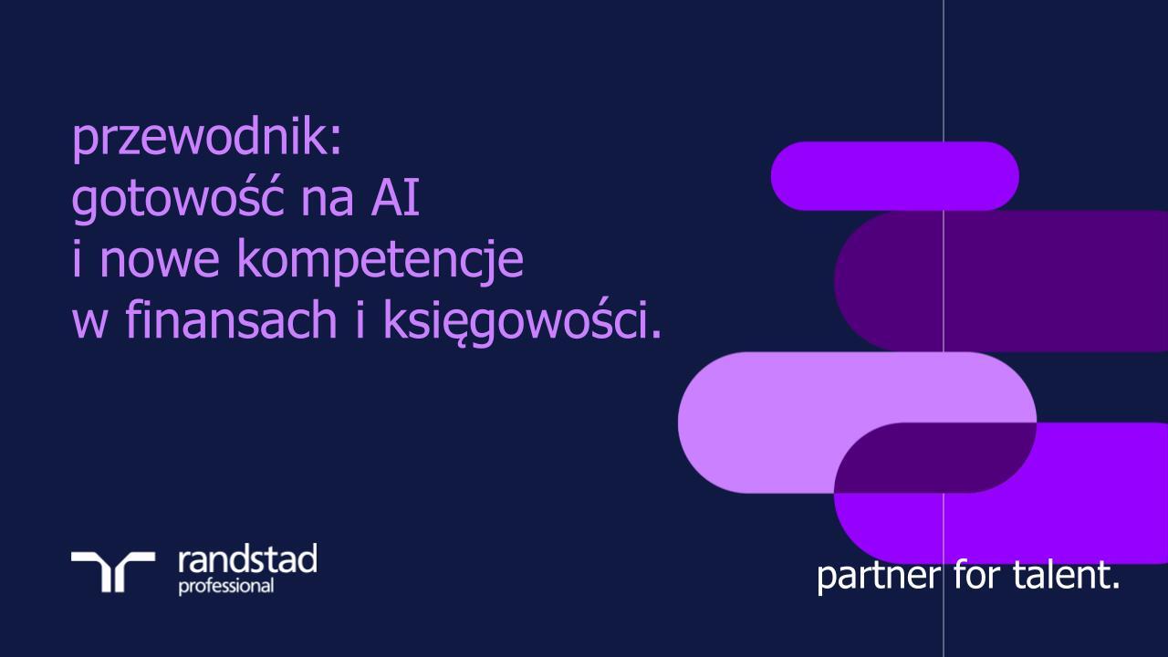 randstad-1-przewodnik-gotowosc-na-AI-i-nowe-kompetencje-w-finansach-i-ksiegowosci randstad-1-przewodnik-gotowosc-na-AI-i-nowe-kompetencje-w-finansach-i-ksiegowosci