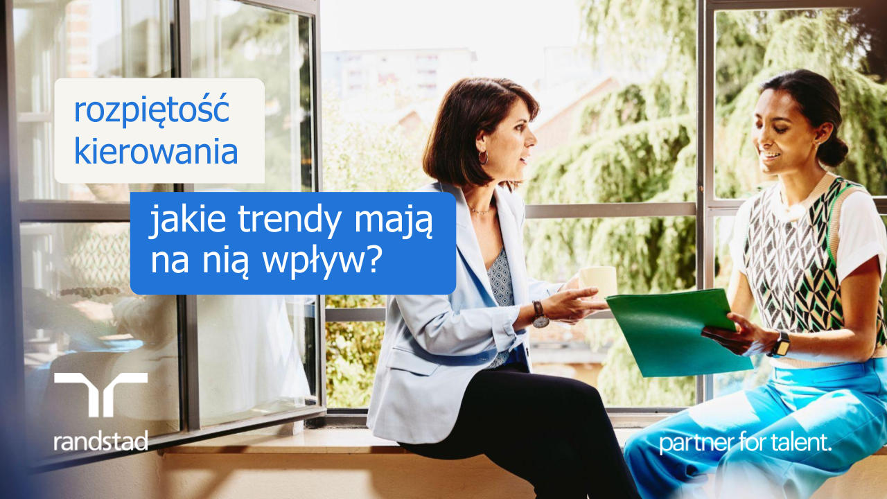 randstad-2-rozpiętość kierowania jakie trendy mają na nią wpływ.pptx