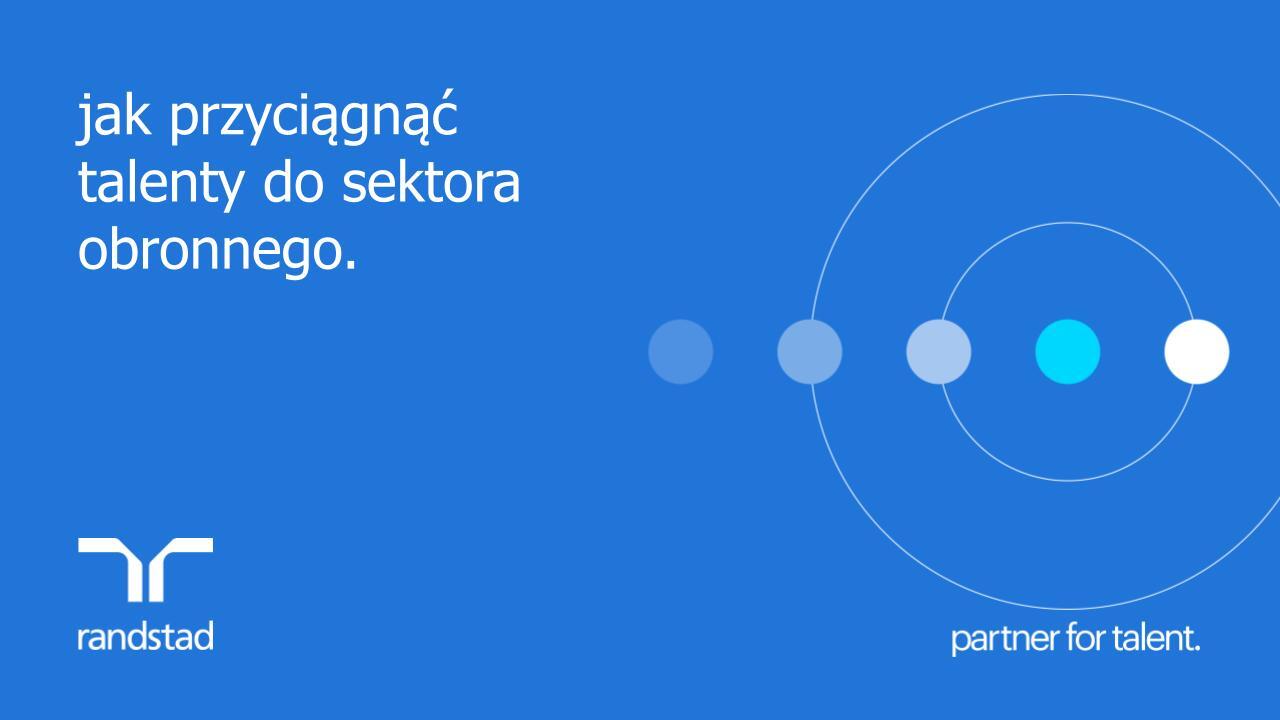 randstad-3-jak-przyciagnac-talenty-do-sektora-obronnego.pptx randstad-3-jak-przyciagnac-talenty-do-sektora-obronnego.pptx