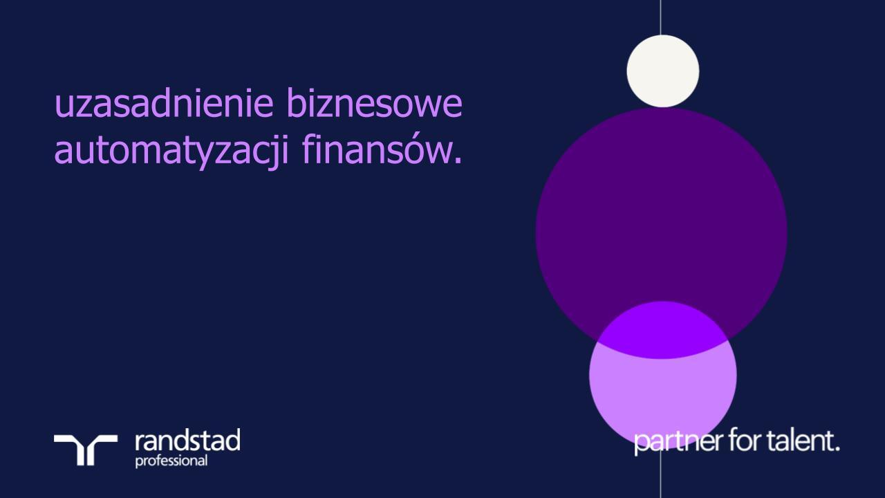 randstad-3-uzasadnienie-biznesowe-automatyzacji-finansow randstad-3-uzasadnienie-biznesowe-automatyzacji-finansow